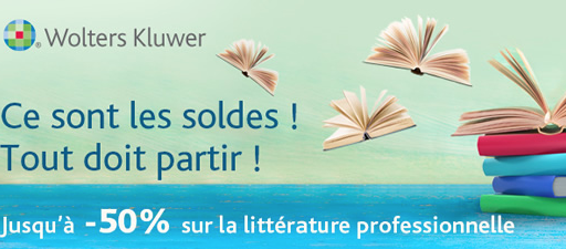 Jusqu’à -50% sur la littérature professionnelle. Profitez aussi des soldes chez Wolters Kluwer bit.ly/1BDqJTX