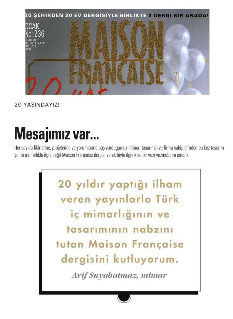 SDArchitects's tweet photo. Arif Suyabatmaz'ın 20. yıl kutlama mesajı Maison Française dergisi Ocak 2015 sayısında...
#sdarchitects http://t.co/S6zSHduWZz