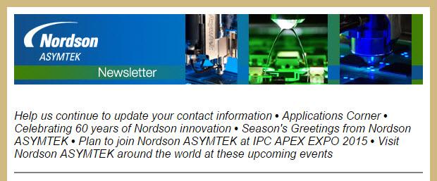 NordsonASYMTEK's tweet photo. Check out our #December #newsletter http://t.co/J3vdPe3FCe! Sign up today http://t.co/1nAW94CG0k #IPCshow http://t.co/1m2HoYPMWb