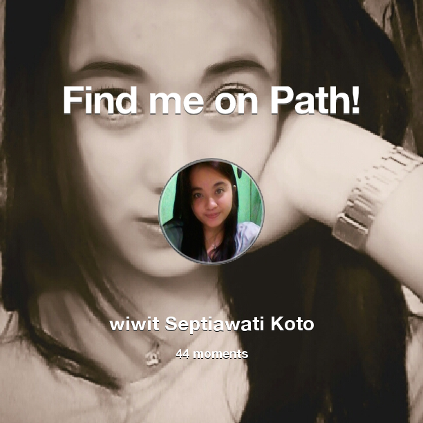 wiwitst's tweet photo. I've shared 44 memories with my friends on #Path - see them now at http://t.co/OjwbY4iEbi! #thepersonalnetwork http://t.co/5J8EwsRrAY