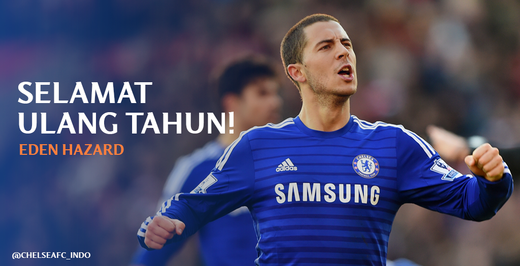 Happy birthday Eden!! \" Selamat ulang tahun Eden Hazard! 