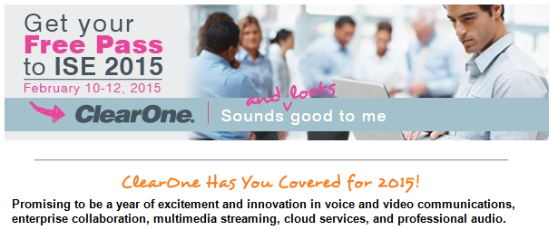 ClearOne's tweet photo. JOIN US at @ISE_2015, 10-12 February, Stand #3-A106, Free admission! Use VIP Code: 706325 https://t.co/alV2vtRZgm http://t.co/3KqOnSldwq