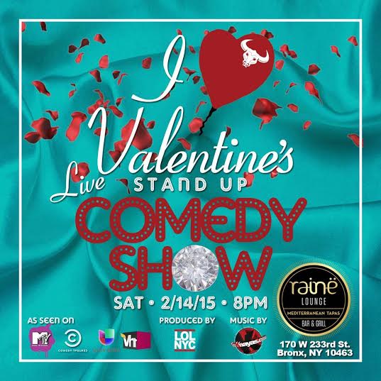 RaineLounge's tweet photo. LIVE VALENTINE DAY COMEDY SHOW @RaineLounge  TO RSVP CALL 718-601-1613. http://t.co/z60Tf9nDvs