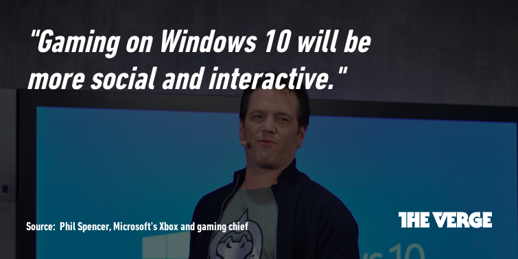verge's tweet photo. Xbox's Phil Spencer on Windows 10 gaming: http://t.co/ly0SCYC4L7 http://t.co/QHaVAojEH2