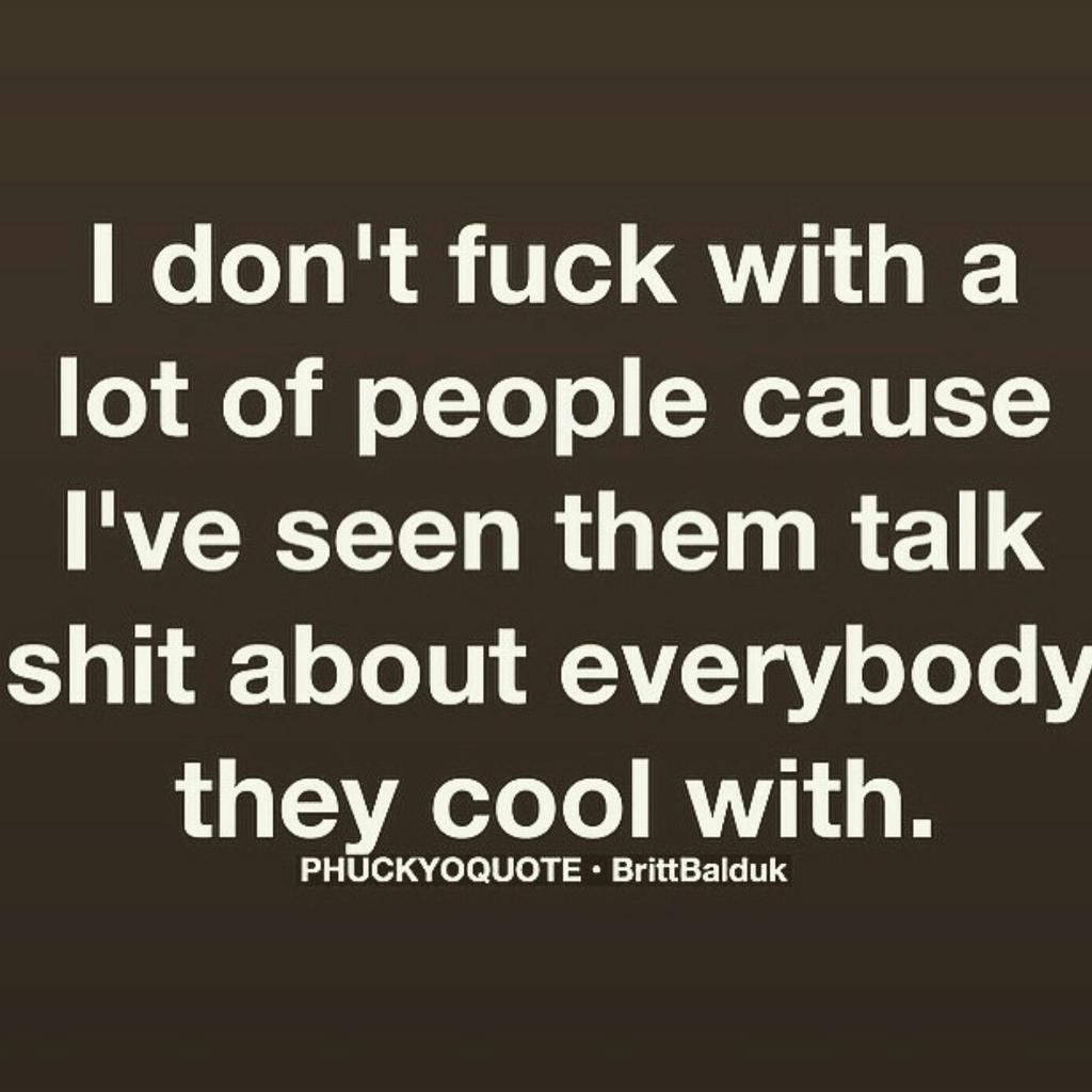 I don't fuck with none of y'all.