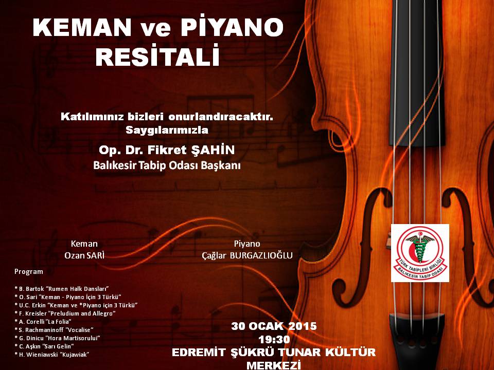 30 Ocak Cuma Saat 20:00 Edremit Şükrü Tunar Kültür Merkezindeki Keman&amp;Piyona resitaline tüm sanatseverleri bekliyoruz