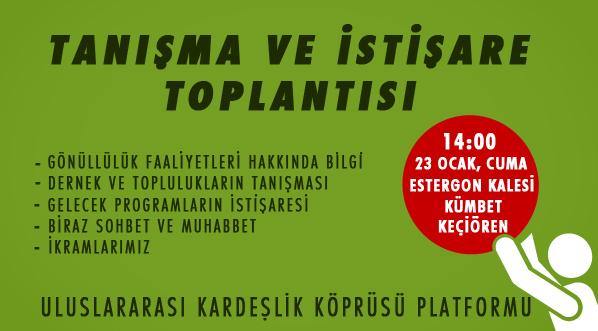 uluslararası faaliyetlerde aktif rol almak isteyen tüm kardeşlerimizi bekliyoruz. yarın 14:00,estergon kalesi, kümbet