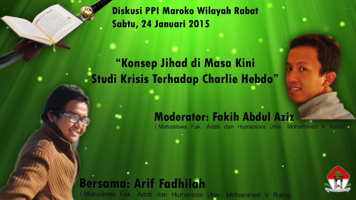 Diskusi Wilayah PPI Maroko
"Konsep Jihad di Masa Kini: Studi Krisis Terhadap Charlie Hebdo"