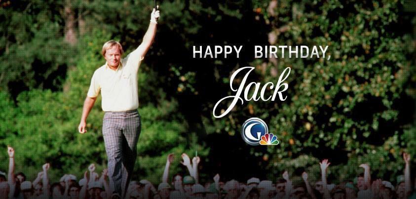 Happy 75th Birthday to The Golden Bear, Mr. Jack Nicklaus!  