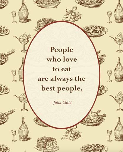boccadilupo's tweet photo. 'People who love to eat are always the best people' #juliachild http://t.co/Awe6EcMnoy