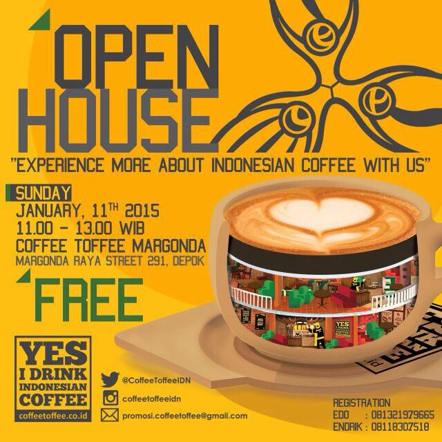 Open House; belajar lebih dalam tentang kopi bersama barista kami di Coffee Toffee Depok. 
Dateng ya. Free!