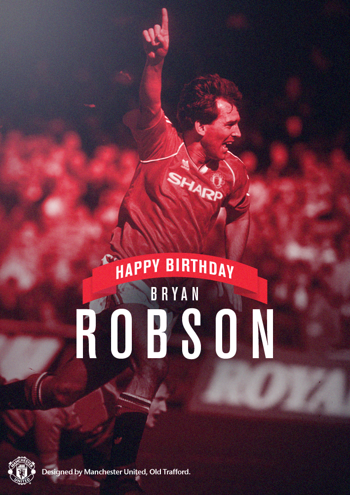 \" Happy birthday to legend what a player he was. Loved Bryan Robson!