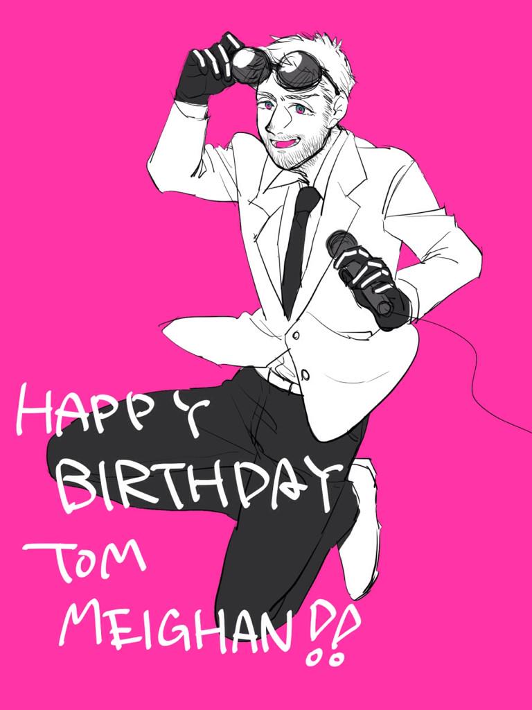         Happy Birthday Tom Meighan                               