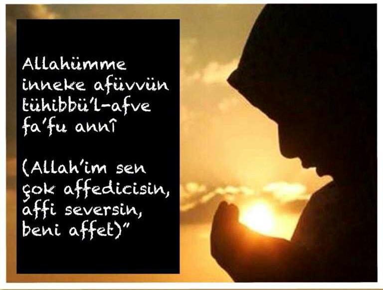 Allahumme Inneke Afuvvun Tuhibbul Afve Fa Fu Anni