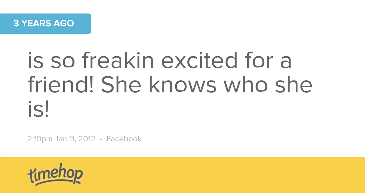 I believe this was Amy timehop.com/c/fs:101511352…