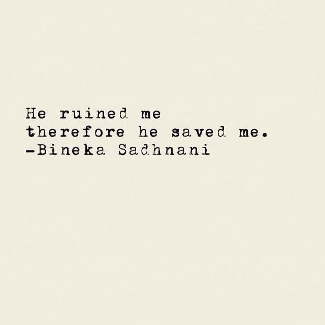 Bineka_S's tweet photo. While he ruined me
He saved me
#WrittenRiver #drunkpoetry #scribblingthoughts #MadVerse #DsubVerse #HeartSoup http://t.co/LkzUgZmmMJ