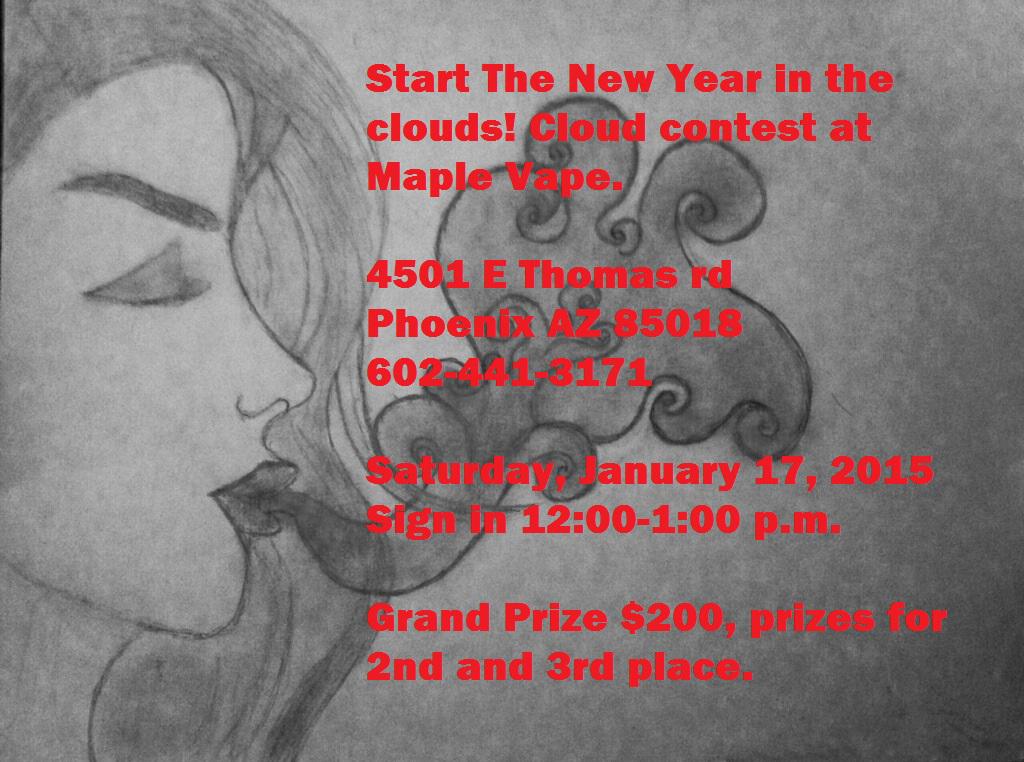 maplevapephx's tweet photo. Don't forget our Cloud Contest is THIS Saturday the 27th! Grand prize $200, and prizes for 2nd &amp; 3rd! Sign in 12-1 pm http://t.co/1AGmNB3tPC