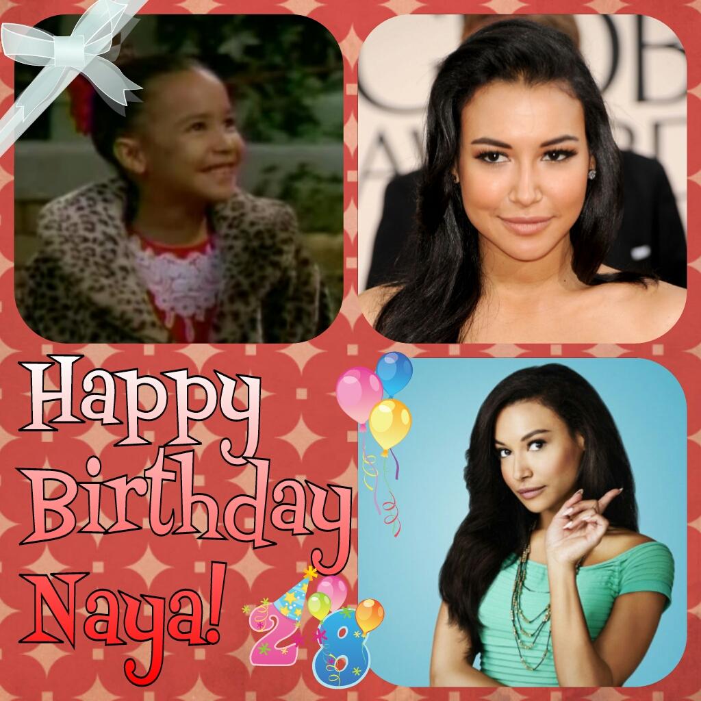 HAPPY BIRTHDAY TO THE AMAAAAZING NAYA RIVERA!!!!              