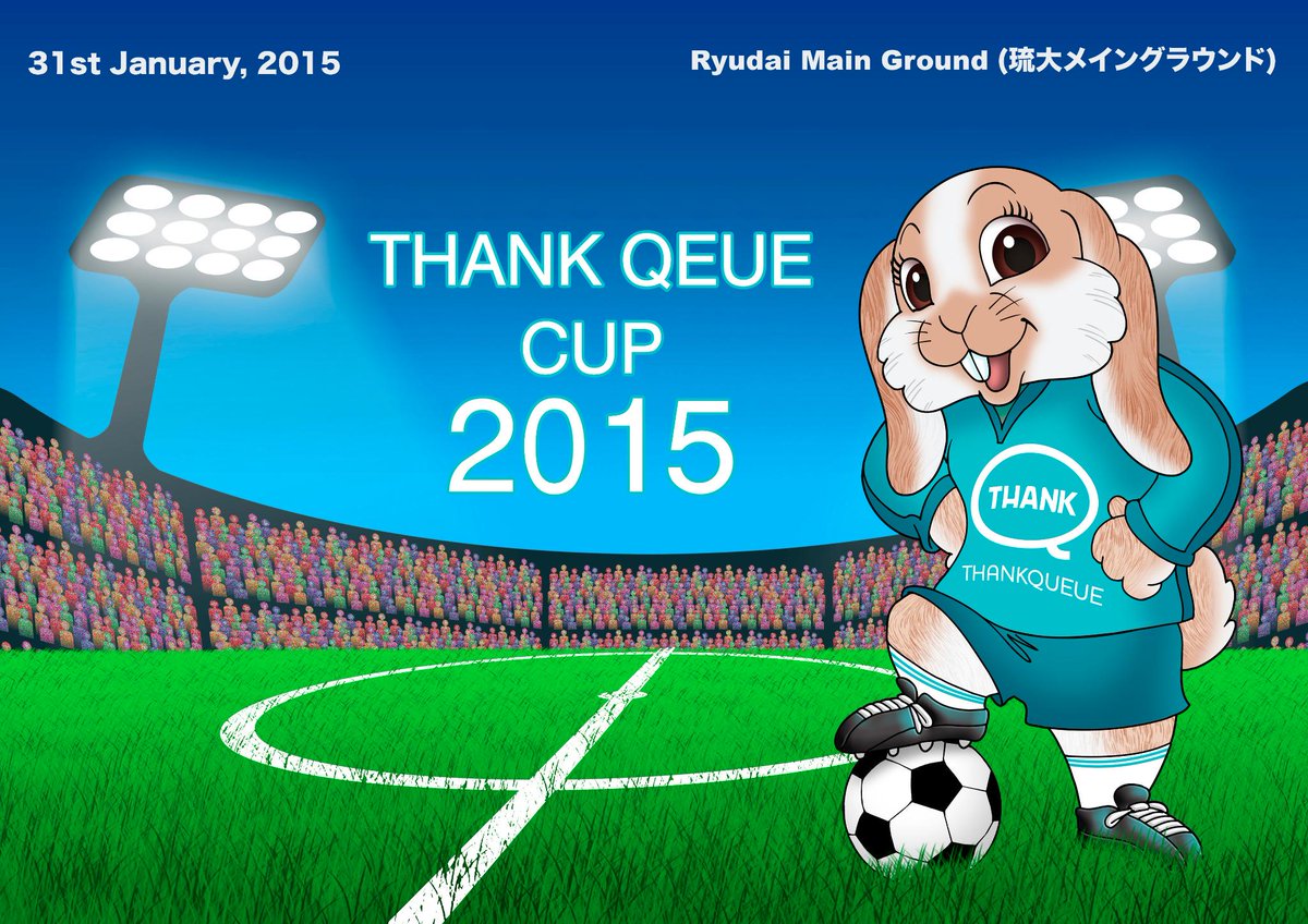 thankqueue's tweet image. #THANKQUEUE CUP 2015 #tqcup2105 facebook.com/events/5597280…