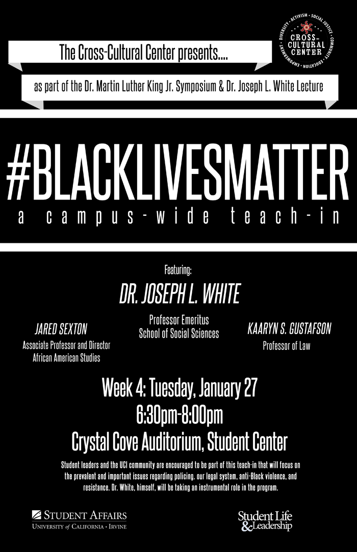 In the spirit of Martin Luther King Jr. &amp; Dr. Joseph L. White, the Cross-Cultural Center Presents: Black Lives Matter