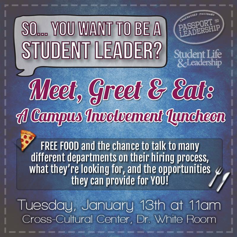 Meet, Greet &amp; Eat:A Campus Involvement Luncheon is TMRW! Come &amp; find out about a variety of leadership opportunities!