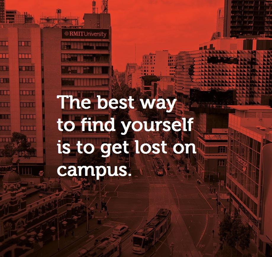 RMIT's tweet photo. The best way to find yourself is to get lost on campus. Find out more at http://t.co/yLZQ4xbZVP #rmitStudentTips http://t.co/9e3QIsJ64P
