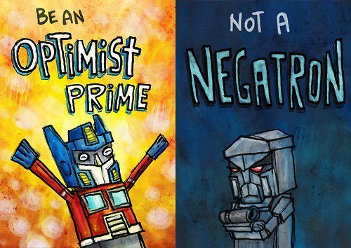 AusOffers's tweet photo. Start your day right. Be an optimist prime not a negatron. #optimist #positivevibes http://t.co/n2e7f77NP0