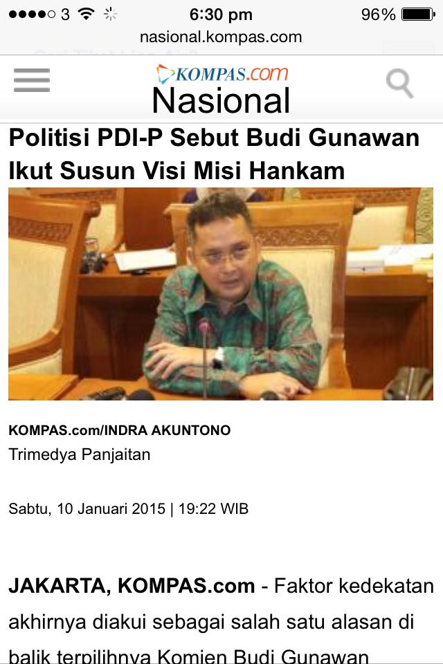Pertama, Budi Gunawan adalah orang yg ikut membantu menyusun visi misi kampanye Jokowi