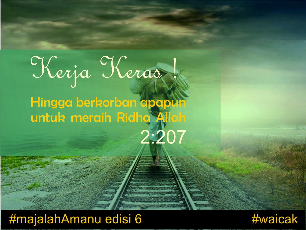 waicak's tweet photo. kerja KERAS
meraih RIDHA ALLAH >> MAJALAH AMANU edisi 06 || 0822 1917 7718 - 0899 8558 782 {pin} 7D3E0EE4 - 313F2200 http://t.co/15YGbhEDvs