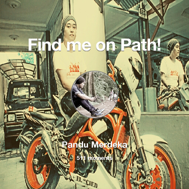 MerdekaPandu's tweet photo. I've shared 511 memories with my friends on #Path - see them now at http://t.co/ADsD1y9GCj! #thepersonalnetwork http://t.co/Wz1m7dKcYk