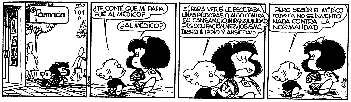 MafaldaQuotes's tweet photo. Según el médico, aún no se inventó nada contra la normalidad #MafaldaQuotes #Libertad http://t.co/dCBI2E559G