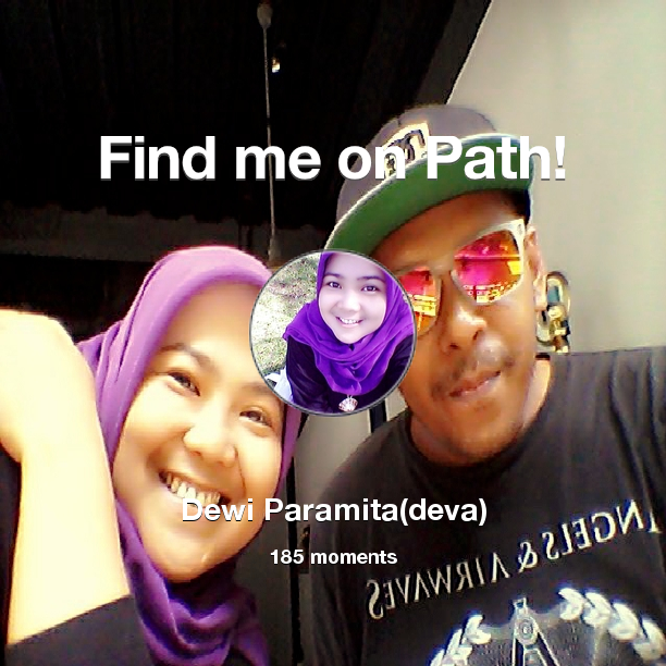 dheva_'s tweet photo. I've shared 185 memories with my friends on #Path - see them now at http://t.co/Y06N7m9IWj! #thepersonalnetwork http://t.co/MXAsLhFFbW