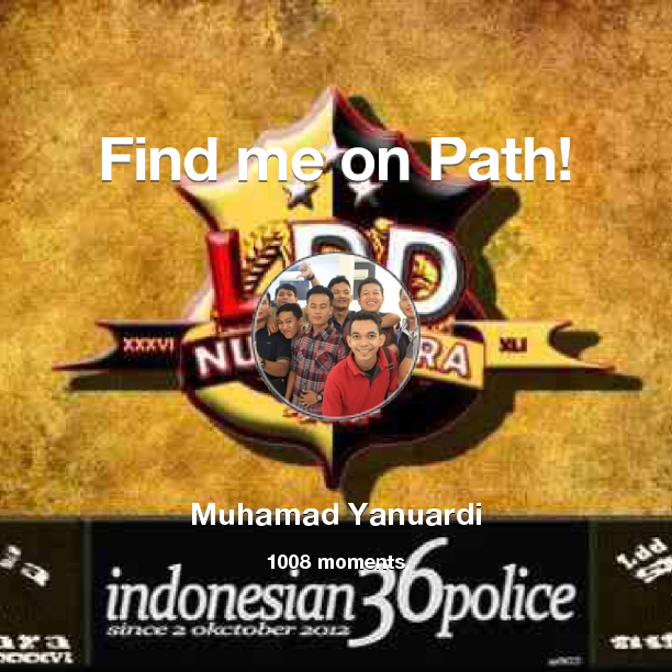 ardimeonk2's tweet photo. I've shared 1,008 memories with my friends on #Path - see them now at http://t.co/3TUrYp45oF! #thepersonalnetwork http://t.co/xfWBZrEMPB