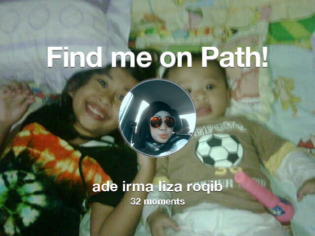 ADE_CHA's tweet photo. I've shared 32 memories with my friends on #Path - see them now at http://t.co/Yz3hBXQYFy! #thepersonalnetwork http://t.co/uUpbwGDQ6V