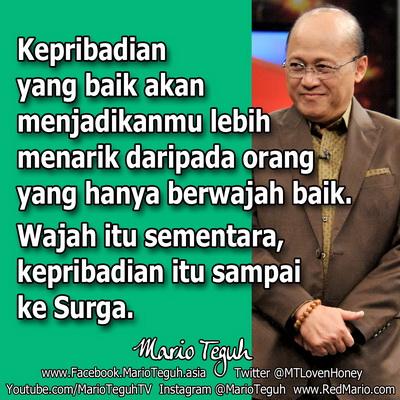 Wajah itu sementara, kepribadian itu sampai ke Surga. Mario Teguh