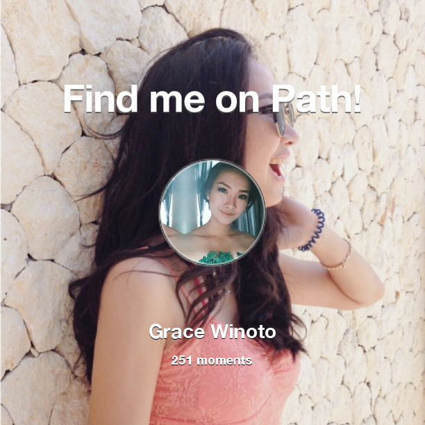 GraceWinoto's tweet photo. I've shared 251 memories with my friends on #Path - see them now at http://t.co/ULH3QINyOb! #thepersonalnetwork http://t.co/6unUiNDvxO