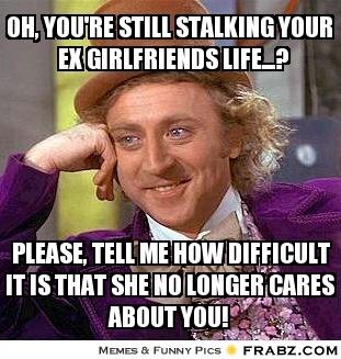 Natestar69's tweet photo. Stalking your ex girlfriends Twitter while you claim to be happy with your new girlfriend. Well done #weirdo http://t.co/Jk7IgJo1eP