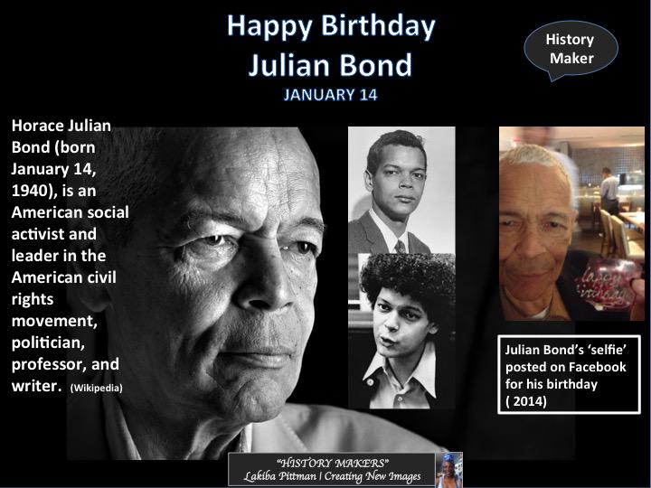 In Tribute and Happy Birthday to Julian Bond !!!!! 