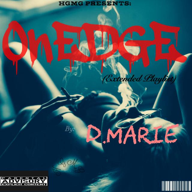 DMarie216__'s tweet image. COMING SOON #DMARIE #OnEDGE #ExtendedPlaylist