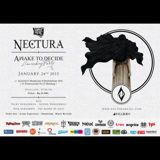 24 JANUARY 2015 AWAKE TO DECIDE LAUNCHING
PARTY @necturametal at IFI Culture Center Bandung
Jl.Purnawarman no.32