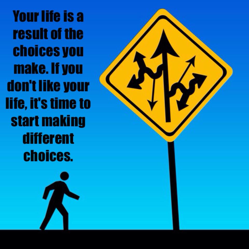 TheZigZiglar's tweet photo. Your life is a result of the choices you make.If you don't like your life,it's time to start making different choices http://t.co/WcYSTWJFZD