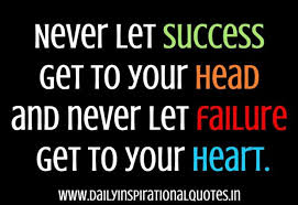 UwinIwinINT's tweet photo. Never let success get to your head and never let failure get to your heart. http://t.co/t8DCjcrSCo