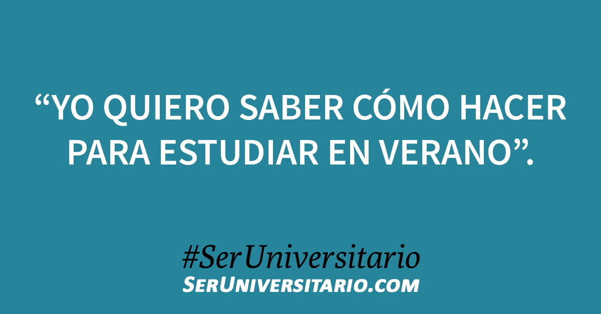 SerUniv's tweet photo. #YoQuieroSaber cómo hacer para estudiar en verano. #SerUniversitario http://t.co/ddg49nygxZ