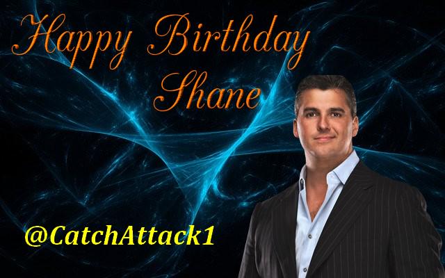 Happy Birthday to Shane McMahon from France   :-) 