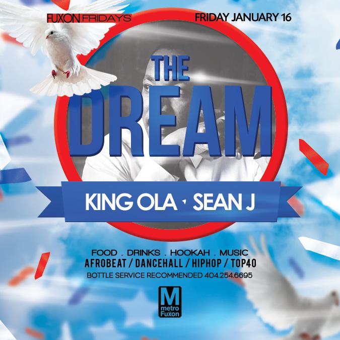 Tomorrow!! Kickoff your MLK Weekend right! #FuxonFridays presents The Dream! Free all Night!
