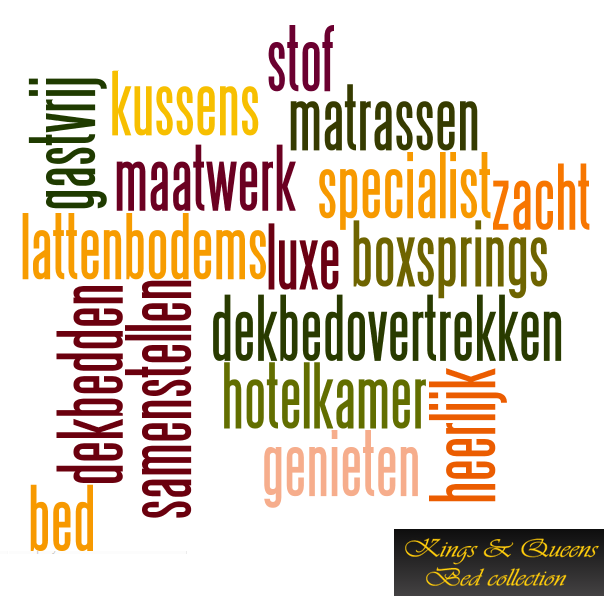 KingsQueensBed's tweet photo. De kernwoorden van ons bedrijf. :) http://t.co/KHK7ctxa7A