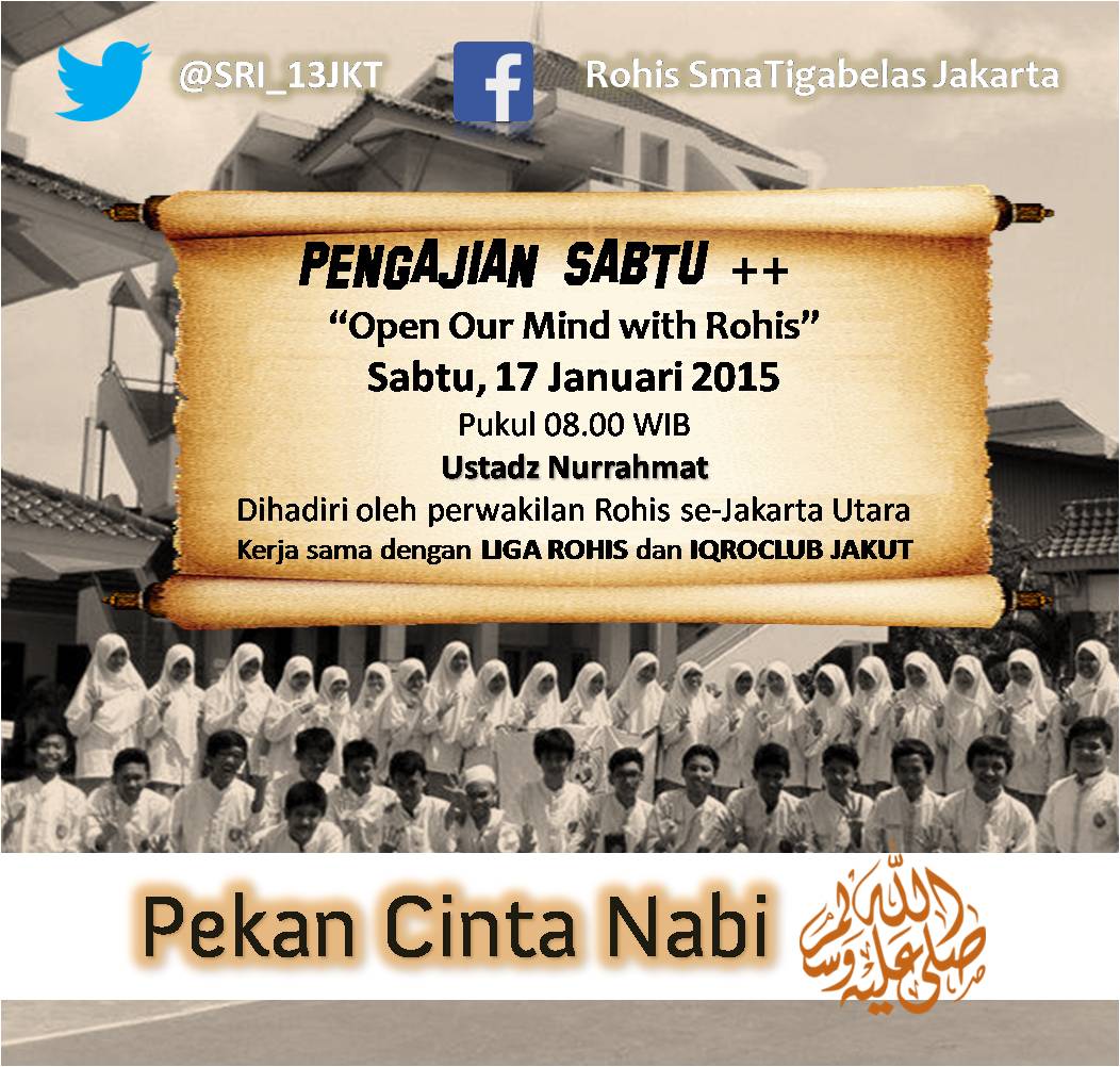 Pengajian Sabtu Rohis se-Jakut, d SMAN 13 JKT | Sabtu,17/1 pk 08.00 "Open Our Mind with Rohis" #PS #PekanCintaNabi13