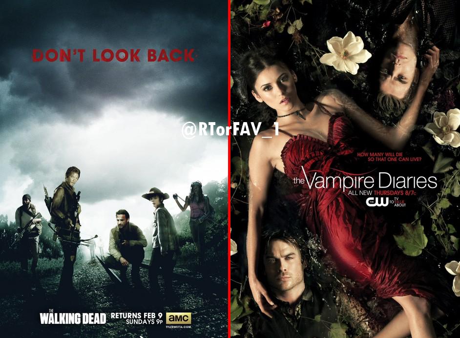 REQUESTED 
RT for The Walking Dead 
FAV for The Vampire Diaries