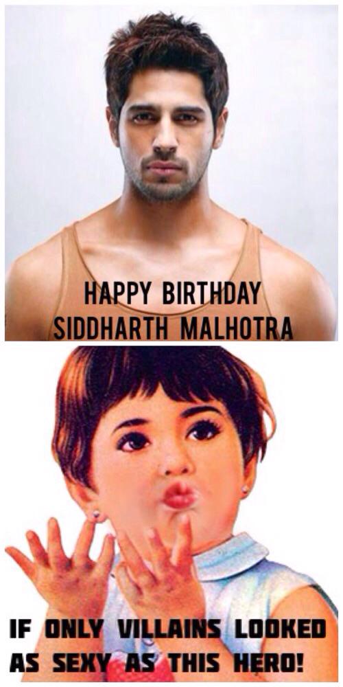  Happy Birthday Sidharth Malhotra u will be my bae forever,chahe student ho ya villain!  