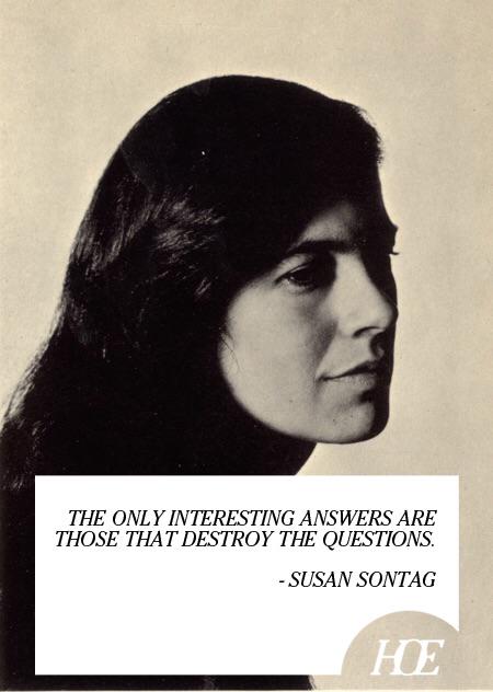 \" Happy birthday, Susan Sontag. 